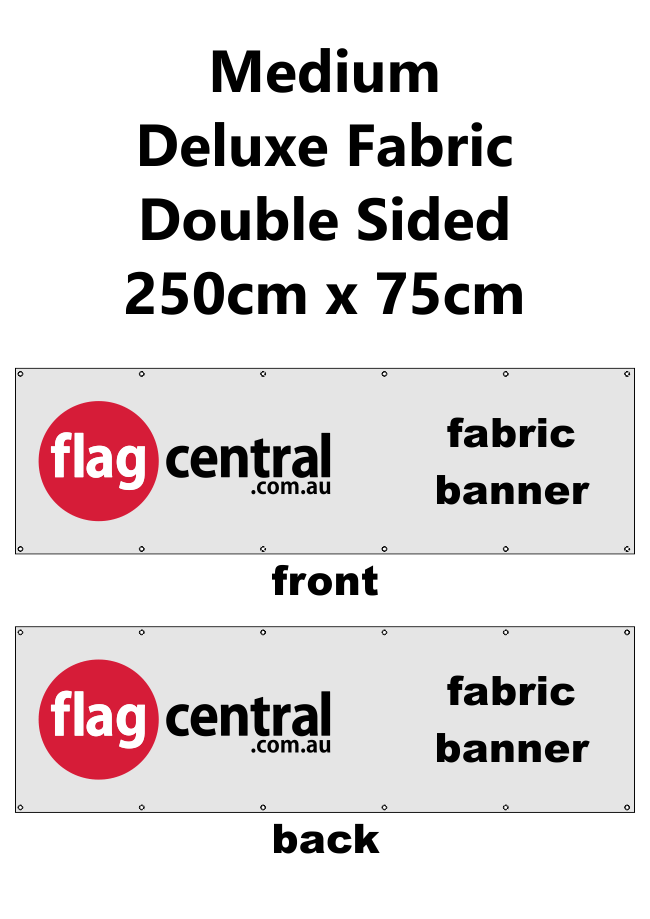 Deluxe Fabric Banner - Medium - Double Sided - 250cm x 75cm
