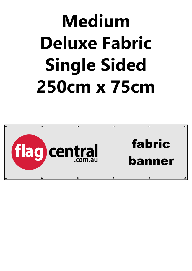 Deluxe Fabric Banner - Medium - Single Sided - 250cm x 75cm