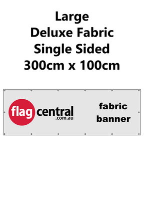 Deluxe Fabric Banner - Large - Single Sided - 300cm x 100cm