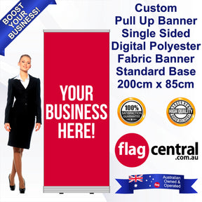 Pull Up Banner - Custom Single Sided Digital Polyester Banner + Standard Base - 200cm x 85cm