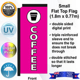 COFFEE with TAKEAWAYCUP Flat Top Flag - Front